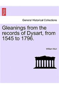 Gleanings from the Records of Dysart, from 1545 to 1796.