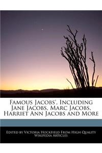 Famous Jacobs', Including Jane Jacobs, Marc Jacobs, Harriet Ann Jacobs and More