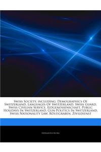 Articles on Swiss Society, Including: Demographics of Switzerland, Languages of Switzerland, Swiss Guard, Swiss Civilian Service, Eidgenossenschaft, P