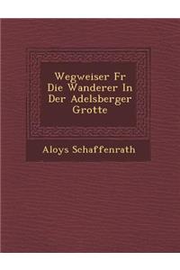 Wegweiser F�r Die Wanderer In Der Adelsberger Grotte