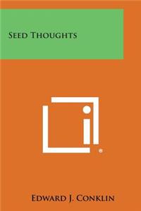 Seed Thoughts