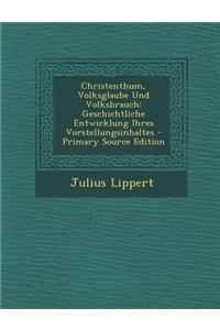 Christenthum, Volksglaube Und Volksbrauch