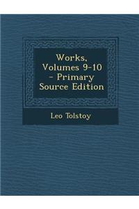 Works, Volumes 9-10 - Primary Source Edition