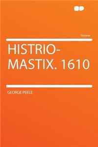 Histrio-Mastix. 1610