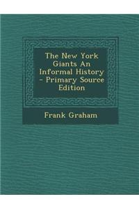 The New York Giants an Informal History