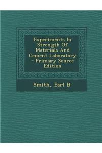 Experiments in Strength of Materials and Cement Laboratory