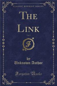 The Link, Vol. 9 (Classic Reprint)