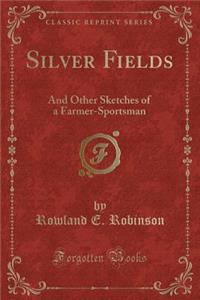 Silver Fields