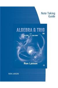 Note Taking Guide for Larson's Algebra & Trigonometry, 10th