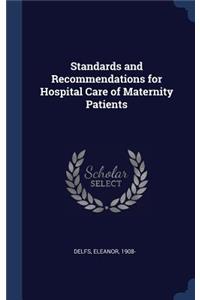 Standards and Recommendations for Hospital Care of Maternity Patients