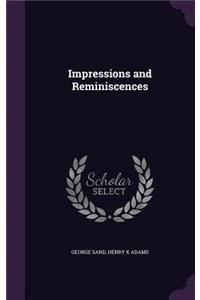 Impressions and Reminiscences