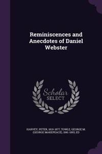 Reminiscences and Anecdotes of Daniel Webster