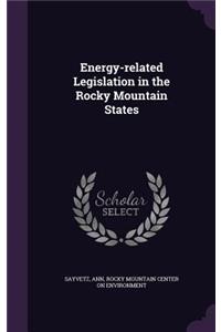 Energy-related Legislation in the Rocky Mountain States