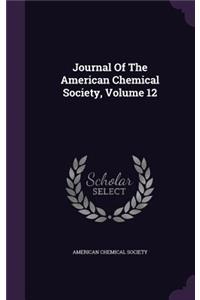 Journal of the American Chemical Society, Volume 12