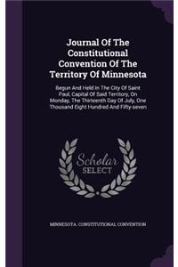 Journal Of The Constitutional Convention Of The Territory Of Minnesota