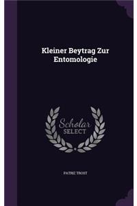 Kleiner Beytrag Zur Entomologie