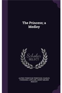 The Princess; A Medley
