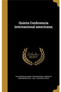 Quinta Conferencia internacional americana;