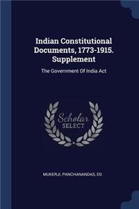 Indian Constitutional Documents, 1773-1915. Supplement