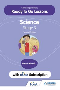 Cambridge Primary Ready to Go Lessons for Science 3 Second Edition with Boost Subscription