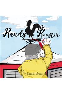 Randy the Rooster