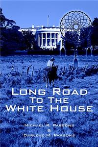 Long Road to The White House