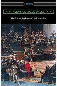 Ancien Regime and the Revolution