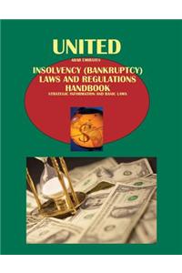 Uae Insolvency (Bankruptcy) Laws and Regulations Handbook - Strategic Information and Basic Laws