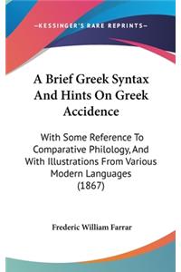 A Brief Greek Syntax and Hints on Greek Accidence