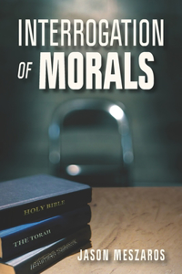 Interrogation Of Morals
