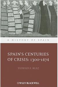Spain's Centuries of Crisis