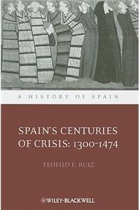 Spain's Centuries of Crisis