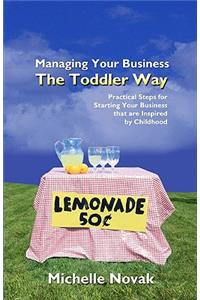Managing Your Business The Toddler Way
