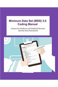 Minimum Data Set (MDS) 3.0 Coding Manual