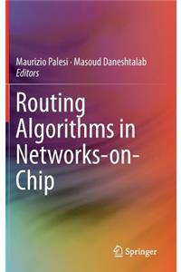 Routing Algorithms in Networks-On-Chip