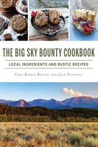 Big Sky Bounty Cookbook