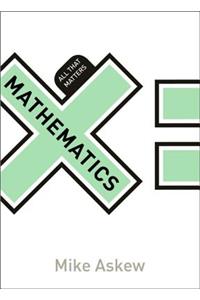 Mathematics: All That Matters