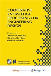 Cooperative Knowledge Processing for Engineering Design