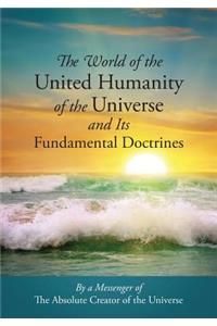 The World of the United Humanity of the Universe and Its Fundamental Doctrines