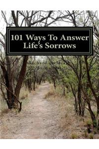 101 Ways To Answer Life's Sorrows