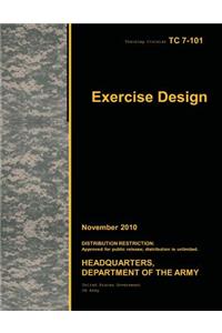 Training Circular TC 7-101 Exercise Design November 2010