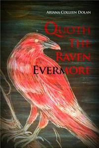Quoth The Raven Evermore