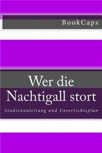 Wer die Nachtigall stort