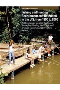 Fishing and Hunting Recruitment and Retention in the U.S. from 1990 to 2005