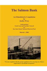 Salmon Bank: An Ethnohistoric Compilation
