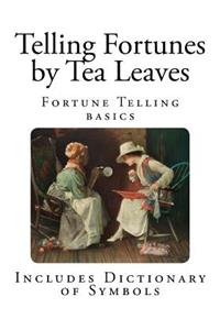 Telling Fortunes by Tea Leaves