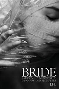 Bride: Part One