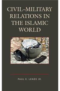 Civil-Military Relations in the Islamic World