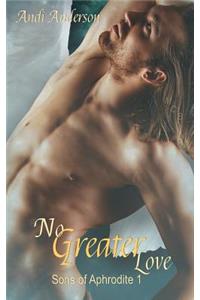 No Greater Love: Sons of Aphrodite 1