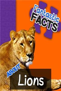 Fantastic Facts about Lions: Illustrated Fun Learning for Kids